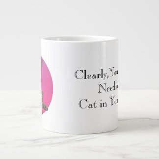 Caneca De Café Grande Você precisa de um gato na sua vida