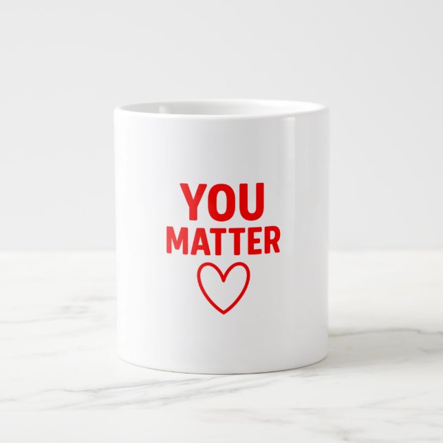 Caneca De Café Grande You Matter” Red Heart Positivity (Frente)