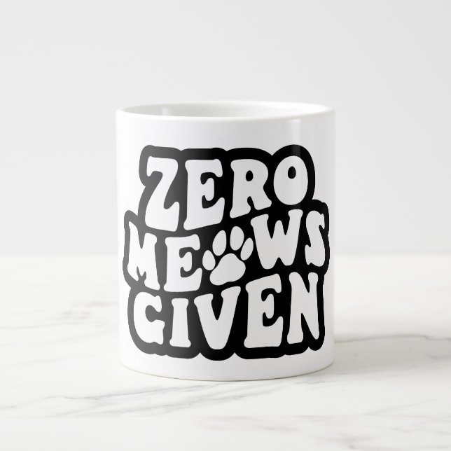 Caneca De Café Grande Zero Meows dado Engraçado Cat cita Mug (Frente)