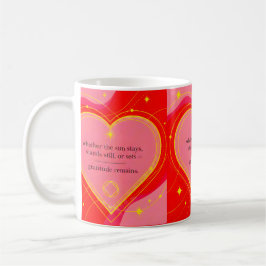Caneca De Café Gratitude Remains™: Love & Intention Affirmation