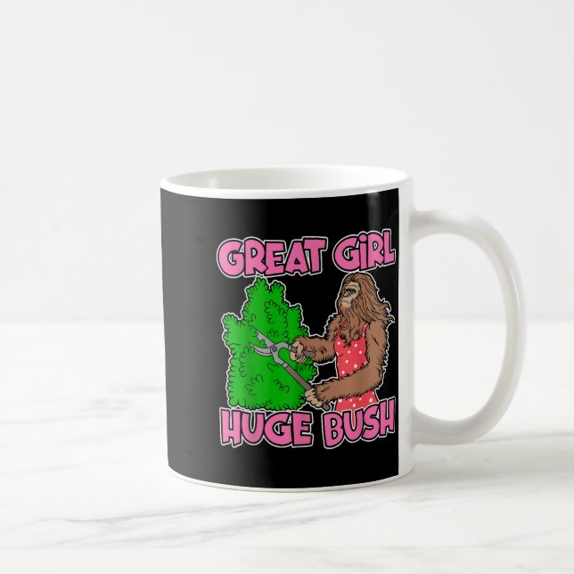 Caneca De Café Great Girl Huge Bush Funny Design  (Direita)