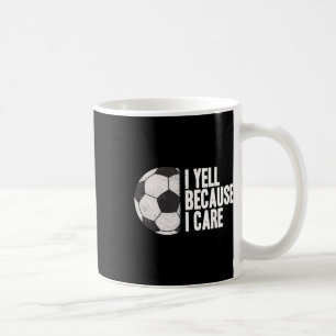 Caneca De Café Grite Porque Eu Me Importo Futebol Divertido