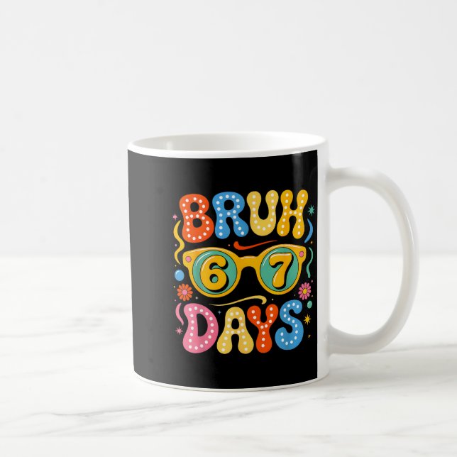 Caneca De Café Groovy Bruh 67 Days Of School Sungles 67th Day Of  (Direita)