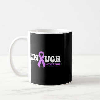 Caneca De Café Groovy Enough Fim da Overdose Consciência Internac