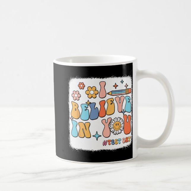 Caneca De Café Groovy, Eu Acredito Em Testar Professor No Dia Do  (Direita)