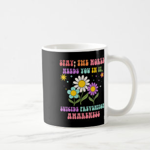 Caneca De Café Groovy Fique O Mundo Precisa De Você Prevenção Sui