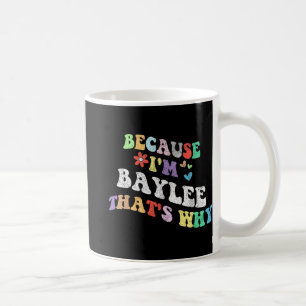 Caneca De Café Groovy Porque Sou Baylee É Por Isso Que É Engraçad