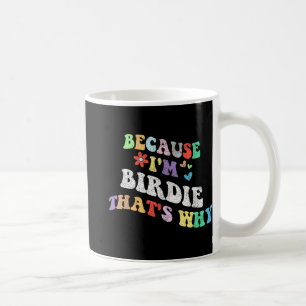 Caneca De Café Groovy Porque Sou Birdie Por Isso É Engraçado Pers
