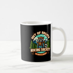 Caneca De Café Guaxinim Sem Fôlego Sociedade De Hiking Esteja Lá