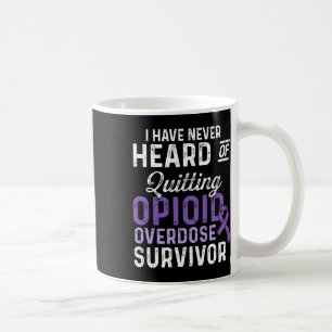 Caneca De Café Guerreiro Sobrevivente Consciente de Overdose de O