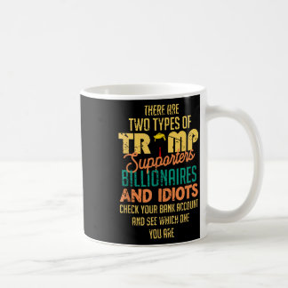 Caneca De Café Há Dois Tipos De Apoiadores De Trump Billionair