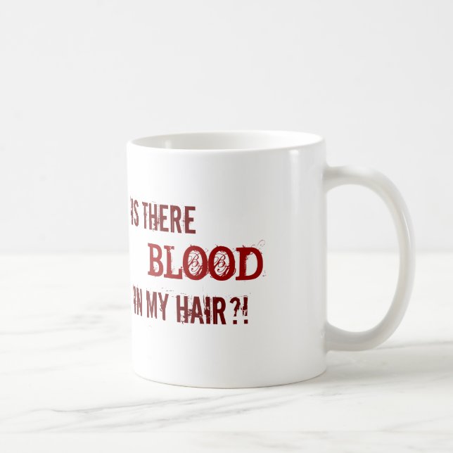CANECA DE CAFÉ HÁ SANGUE EM MEU CABELO?! (Direita)
