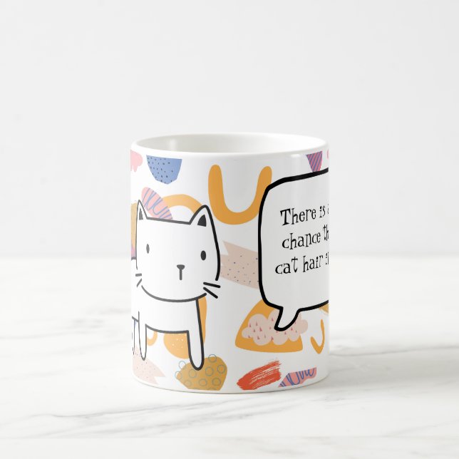 Caneca De Café Há uma boa chance de haver cabelo de gato aqui (Centro)