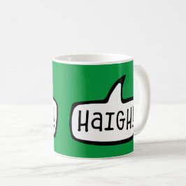 Caneca De Café Haigh! Saudação gaélica irlandesa, Olá, Olá, Irlan