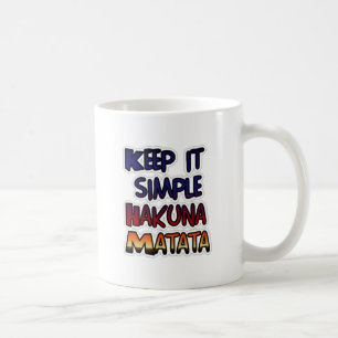 Caneca De Café Hakuna Matata Mantenha os presentes simples