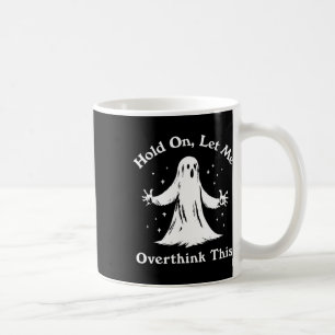 Caneca De Café Halloween Engraçado Fantasma Deixe-Me Pensar Sobre