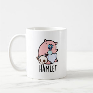 Caneca De Café Hamlet Funny Shakepear Baby Pun