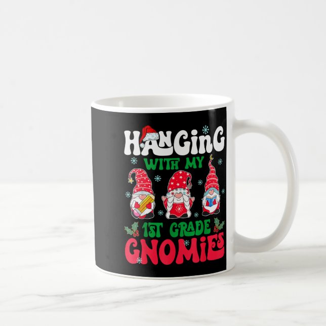 Caneca De Café Hanging With My 1st Grade Gnome Christmas Funny Te (Direita)