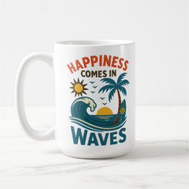 Caneca De Café Happiness Comes in Waves - Inspirational Coffee