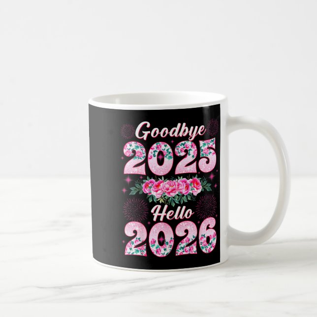 Caneca De Café Happy New Year 2026 Floral Goodbye 2025 Hello 2026 (Direita)