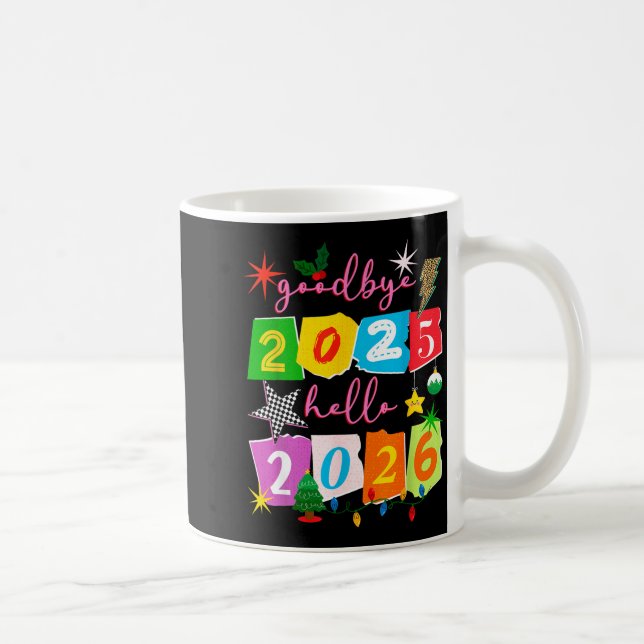 Caneca De Café Happy New Year 2026 Goodbye 2025 Hello 2026  (Direita)