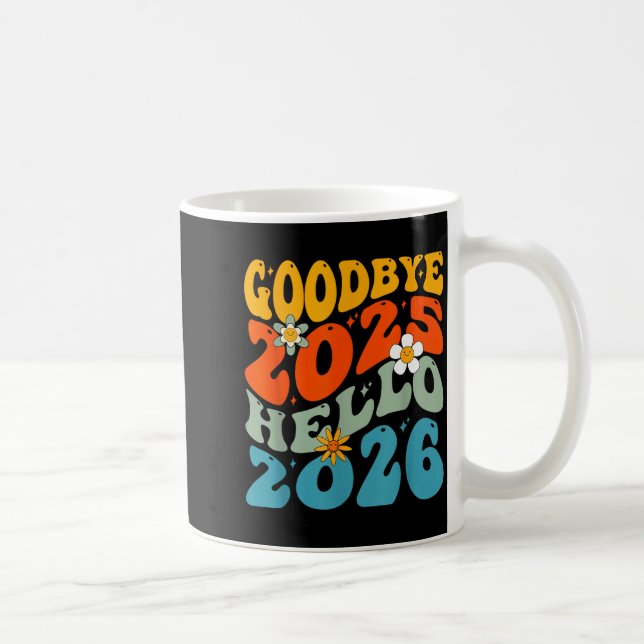 Caneca De Café Happy New Year 2026 Goodbye 2025 Hello 2026  (Direita)