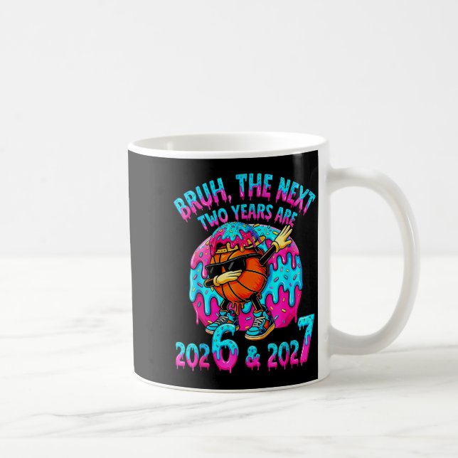 Caneca De Café Happy New Year 67 Bruh The Next Two Years Are 2026 (Direita)