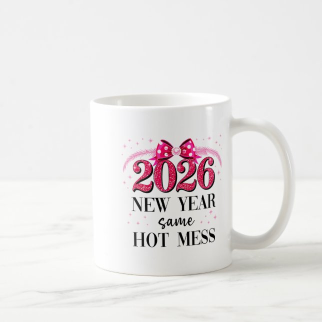 Caneca De Café Happy New Year Same Hot Mess 2026 New Year Coquett (Direita)