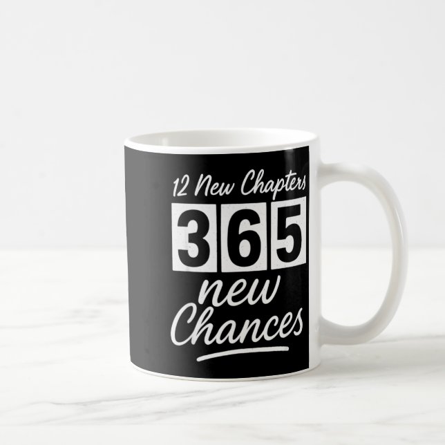 Caneca De Café Happy New Years 12 New Chapters 365 New Chances Ne (Direita)