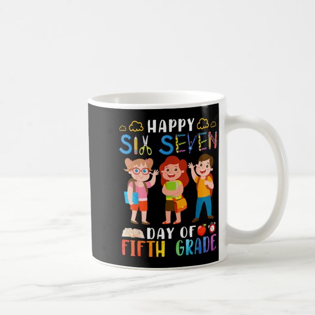 Caneca De Café Happy Six Seven Day Of Fifth Grade Student Back To (Direita)