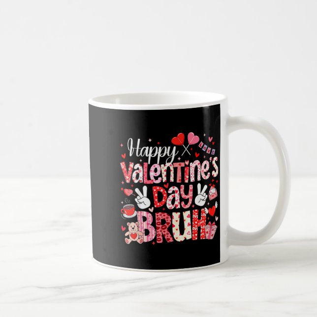 Caneca De Café Happy Valentine Day Bruh Heart Love Valentine Boys (Direita)