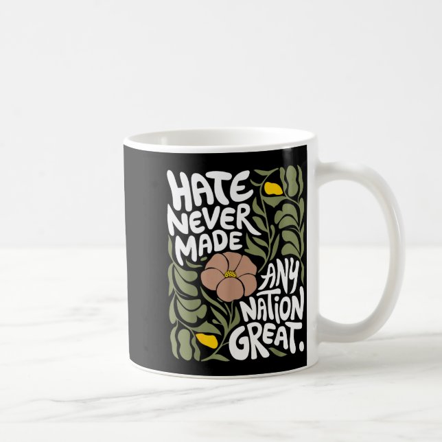 Caneca De Café Hate Never Made Any Nation Great African Black His (Direita)
