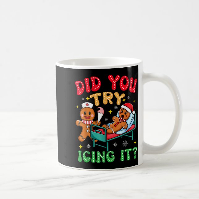 Caneca De Café Have You Tried Icing It Funny Christmas Nurse Ging (Direita)