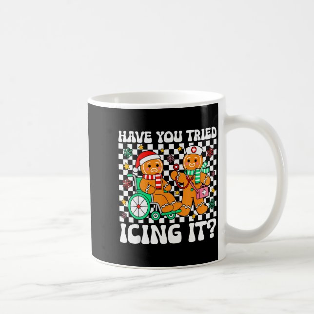 Caneca De Café Have You Tried Icing It Gingerbread Nurse Christma (Direita)