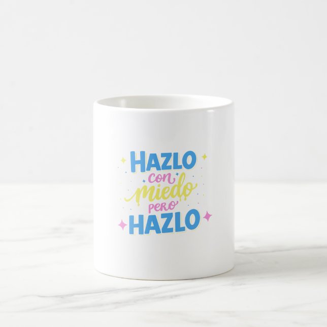 Caneca De Café Hazlo con miedo, pero hazlo (Centro)