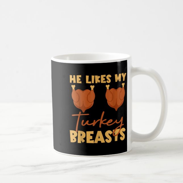 Caneca De Café He Likes My Turkey Breasts Couple Matching Thanksg (Direita)