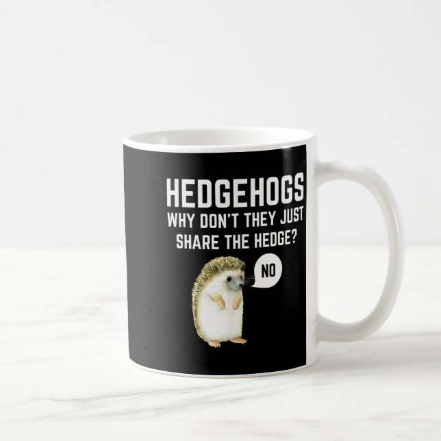 Caneca De Café Hedgehogs Why Don't They Just Share The Hedge Funn (Direita)