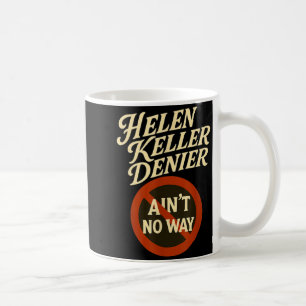 Caneca De Café Helen Keller Negacionista De jeito nenhum Vintage