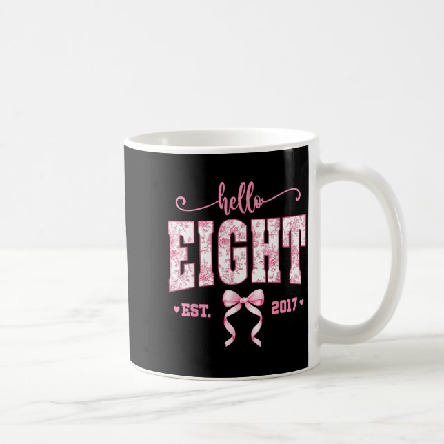 Caneca De Café Hello Eight Est 2017 8th Birthday Girl Floral Coqu (Direita)