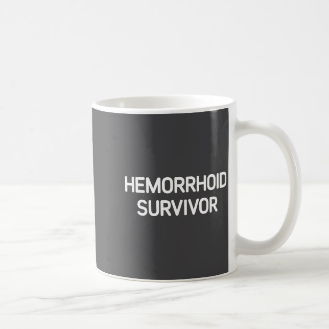 Caneca De Café Hemorrhoid Survivor, Funny, Jokes, Sarcastic  (Direita)