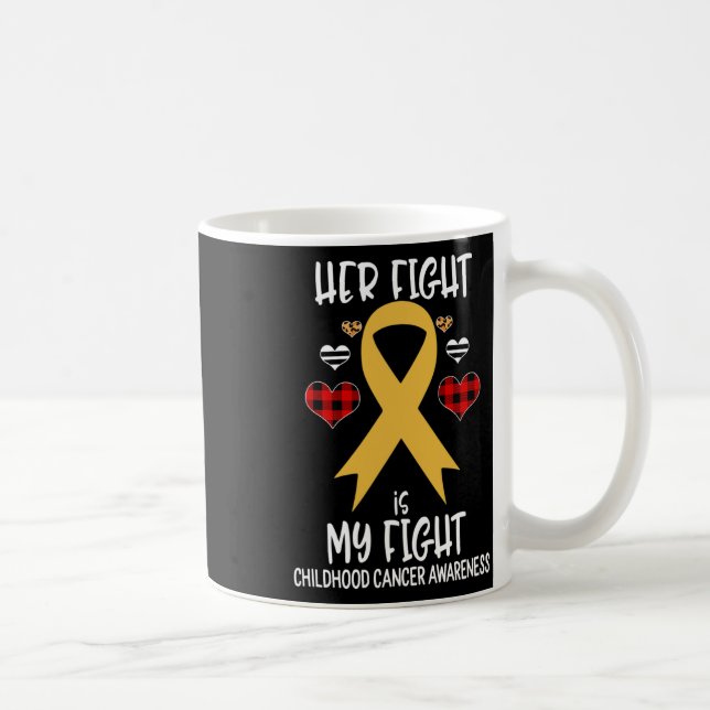 Caneca De Café Her Fight Is My Fight Childhood Cancer Awareness B (Direita)