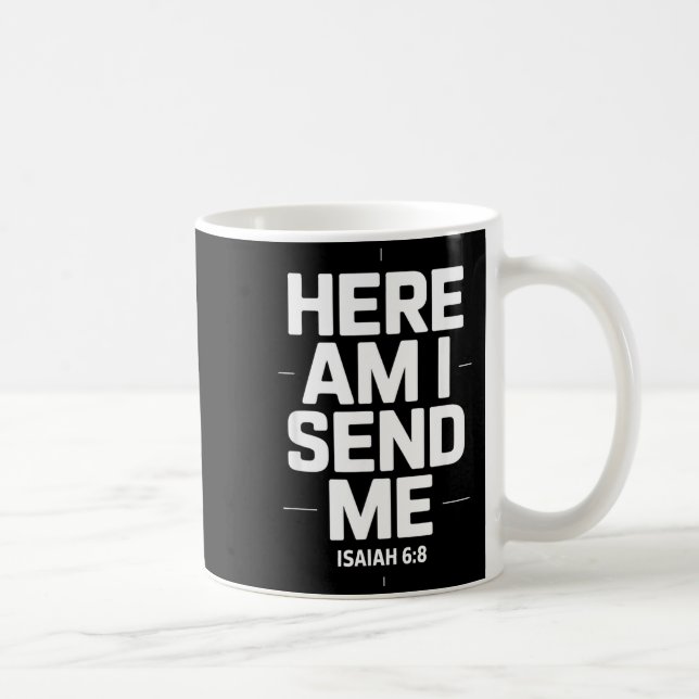 Caneca De Café Here Am I Send Me Isaiah 6 8 Missionary Scripture  (Direita)