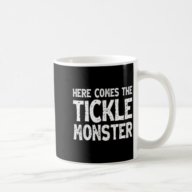 Caneca De Café Here Comes The Tickle Monster Funny Tickling Laugh (Direita)
