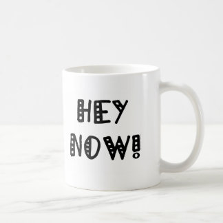Caneca De Café Hey agora!
