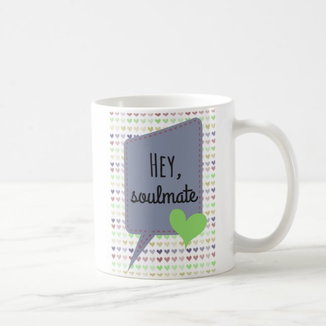 Caneca de café - Hey, Soulmate - para ela - para (Direita)
