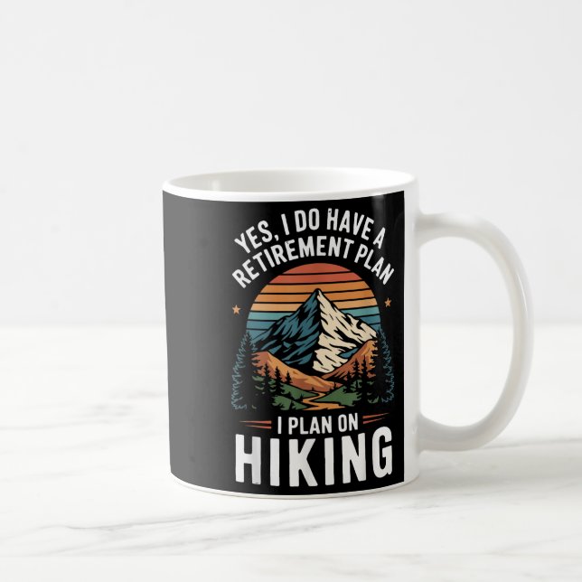 Caneca De Café Hiker Funny Retirement Plan - Plan On Hiking  (Direita)