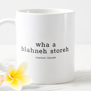 Caneca De Café Hilarious Caymanian Dialect Wha A Blahney Storeh