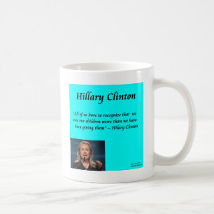 Caneca De Café Hillary Crianças "Para as Crianças" Citação