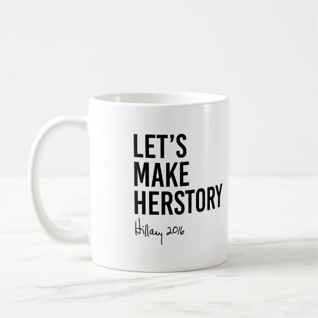 Caneca De Café Hillary - nos deixe fazer Herstory - (Esquerda)