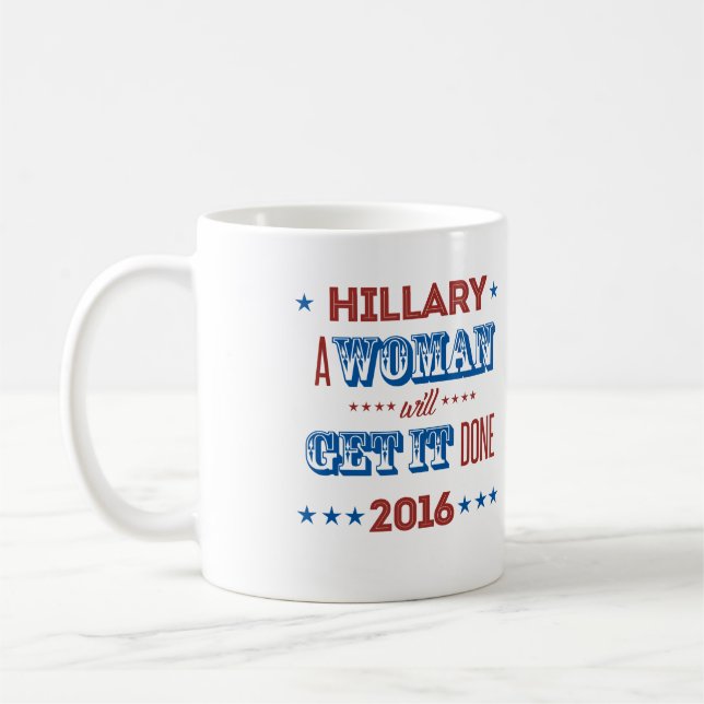 Caneca De Café Hillary - uma mulher o obterá feito - (Esquerda)